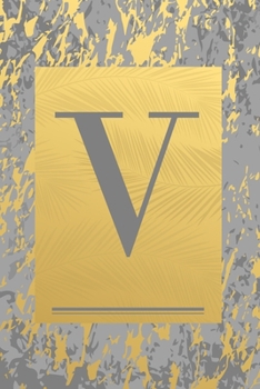 Paperback V: Gold & Grey Marble, Leaves - Cute Initial Monogram Letter V Minimalist Personalized Blank Lined Journal Dairy to Notes Book