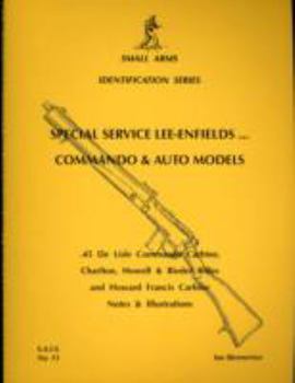 Paperback Special Service Lee-Enfields. Commando and Auto Models (Small arms identification series) Book