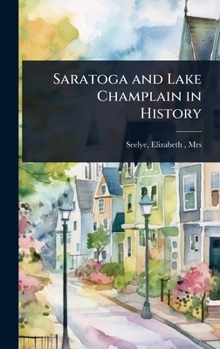 Hardcover Saratoga and Lake Champlain in History Book