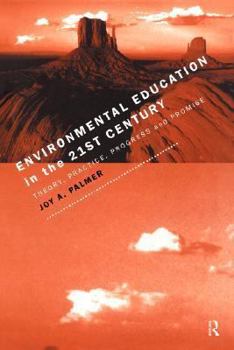 Paperback Environmental Education in the 21st Century: Theory, Practice, Progress and Promise Book