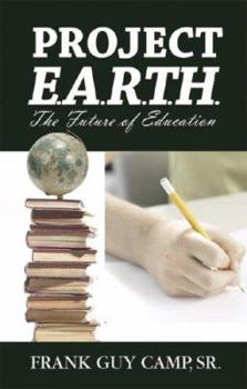 Paperback Project: E.A.R.T.H.: The Future of Education Book
