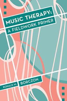 Paperback Music Therapy: A Fieldwork Primer Book