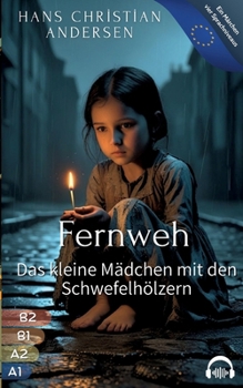 Paperback Fernweh - Das kleine Mädchen mit den Schwefelhölzern [German] Book