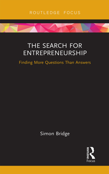 Paperback The Search for Entrepreneurship: Finding More Questions Than Answers Book