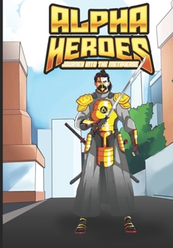 Paperback Alpha Heroes: Journey Into The MetaVerse Book