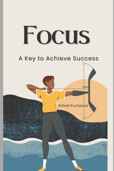 Paperback Focus: A Key to Achieve Success Book