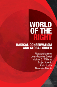 Hardcover World of the Right: Radical Conservatism and Global Order Book