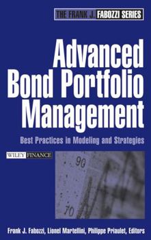 Hardcover Advanced Bond Portfolio Management: Best Practices in Modeling and Strategies Book