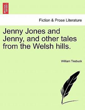 Jenny Jones and Jenny, and other tales from the Welsh hills.