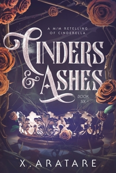 Paperback Cinders & Ashes Book 6: A Gay Retelling of Cinderella Book