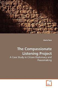 Paperback The Compassionate Listening Project Book