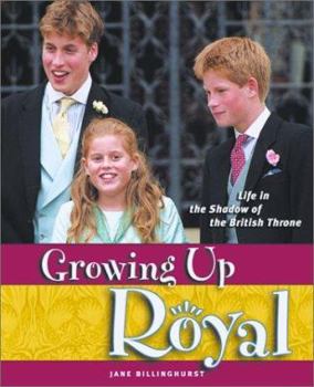 Paperback Growing Up Royal: Life in the Shadow of the British Throne Book
