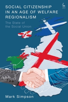 Paperback Social Citizenship in an Age of Welfare Regionalism: The State of the Social Union Book