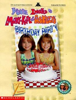 You're Invited to Mary-Kate & Ashley's Birthday Party (You're Invited to Mary-Kate & Ashley's) - Book #2 of the You're Invited