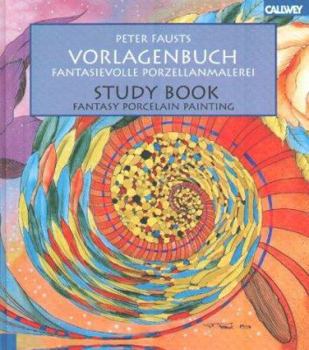 Hardcover Peter Fausts Vorlagenbuch. Fantasievolle Porzellanmalerei. Book