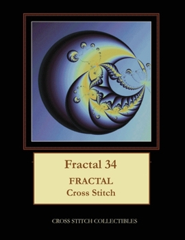 Paperback Fractal 34: Fractal Cross Stitch Pattern [Large Print] Book