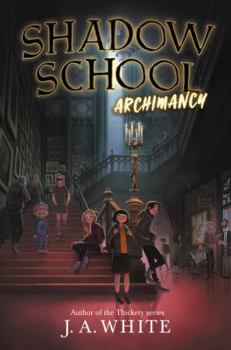 Hardcover Shadow School: Archimancy Book