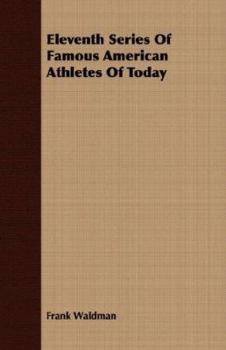 Paperback Eleventh Series of Famous American Athletes of Today Book