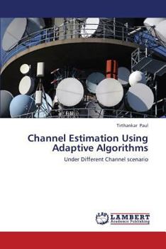 Paperback Channel Estimation Using Adaptive Algorithms Book
