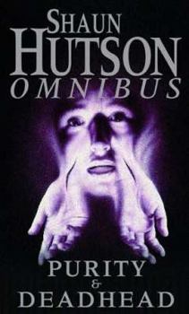 Paperback Shaun Hutson Omnibus: Purity /Deadhead Book