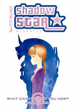 Shadow Star 6: What Can I Do For You Now? - Book #6 of the Narutaru / Shadow Star
