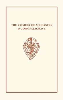 Hardcover John Palsgrave: Comedy Acol Eetso: C 202 C Book