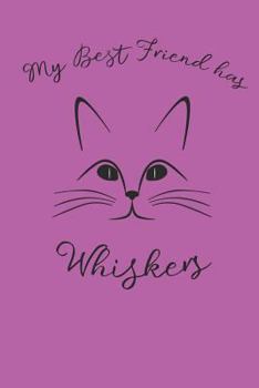 Paperback My Best Friend Has Whiskers Book