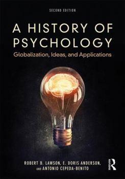 Hardcover A History of Psychology: Globalization, Ideas, and Applications Book