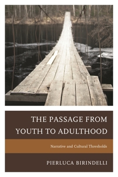 Paperback Passage from Youth to Adulthood: Narrative and Cultural Thresholds Book