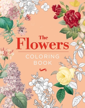 Hardcover The Flowers Coloring Book: Hardback Gift Edition Book