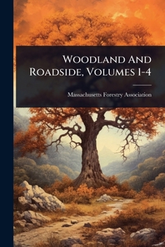 Paperback Woodland And Roadside, Volumes 1-4 Book