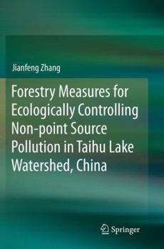 Paperback Forestry Measures for Ecologically Controlling Non-Point Source Pollution in Taihu Lake Watershed, China Book