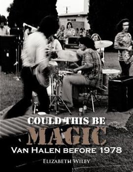 Paperback Could This Be Magic: Van Halen Before 1978 Book