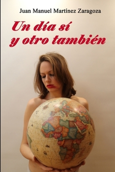 Un D�a S� Y Otro Tambi�n