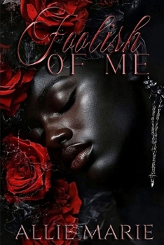Paperback Foolish Of Me Book