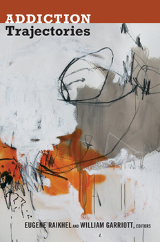 Addiction Trajectories - Book  of the Experimental Futures
