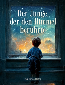 Paperback Der Junge, der den Himmel berührte [German] Book