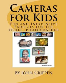 Paperback Cameras for Kids: Fun and Inexpensive Projects for the Little Photographer Book