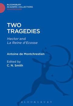 Hardcover Two Tragedies: Hector and La Reine d'Escosse Book