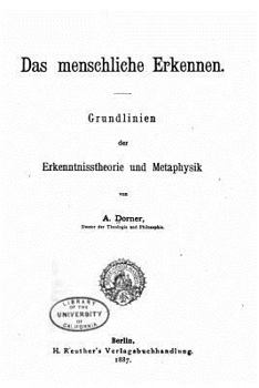 Paperback Das menschliche erkennen, Grundlinien der Erkenntnisstheorie und Metaphysik [German] Book