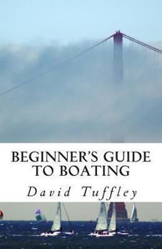 Paperback Beginner's Guide to Boating: A How to Guide Book