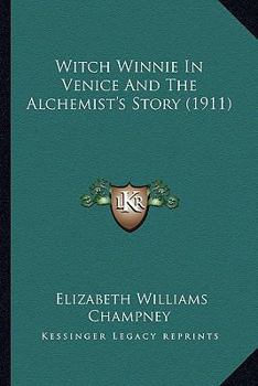 Paperback Witch Winnie In Venice And The Alchemist's Story (1911) Book