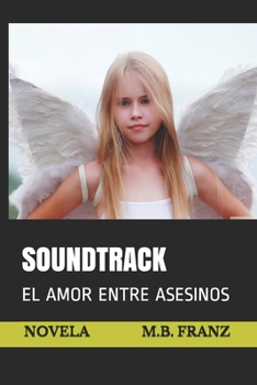 Paperback Soundtrack: El Amor Entre Asesinos [Spanish] Book