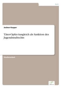 Paperback Täter-Opfer-Ausgleich als Sanktion des Jugendstrafrechts [German] Book