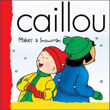 Paperback Caillou Makes a Snowman Book