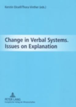Paperback Change in Verbal Systems- Issues on Explanation Book