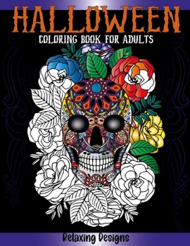Paperback Halloween Coloring Book for Adults: 50 Relaxing Designs with Zombies, Ghosts, Haunted Houses, Witches and More. 25 Illustrations with Black Background Book