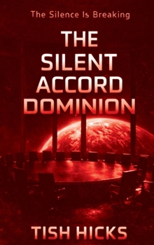 The Silent Accord Dominion: Book Two of The Silent Accord Series