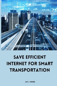 Paperback Save Efficient Internet For Smart Transportation Book