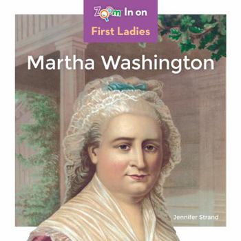 Martha Washington - Book  of the Zoom In on First Ladies